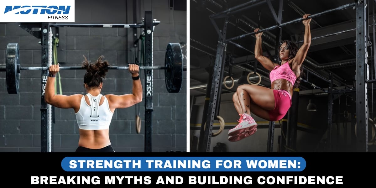 Strength Training for Women Breaking Myths and Building Confidence strength training for women