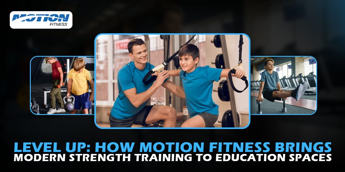 Level Up How Motion Fitness Brings Modern Strength Training to Education Spaces modern strength training