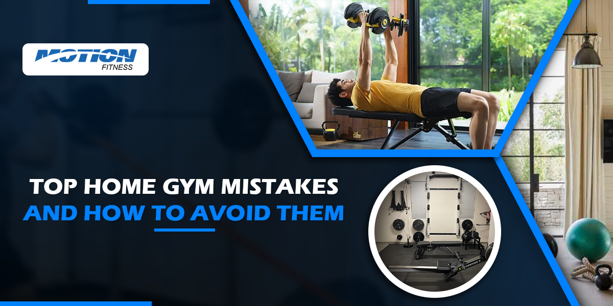 Top Home Gym Mistakes and How to Avoid Them home gym mistakes